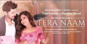 Tera Naam Lyrics: Tulsi Kumar, Darshan Raval
